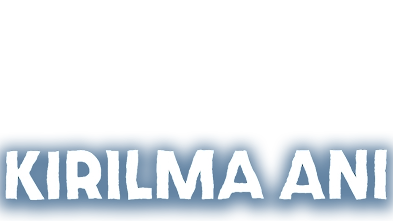 Kırılma Anı S01 B02